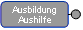 Ausbildung, Aushilfe